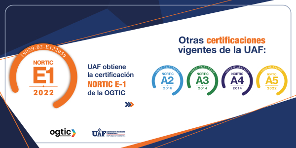 UAF obtiene la certificación NORTC E-1 de la OGTIC